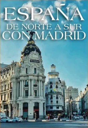 ESPAÑA DE NORTE A SUR CON MADRID
