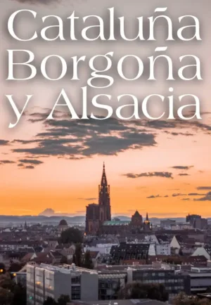 CATALUÑA BORGOÑA Y ALSACIA