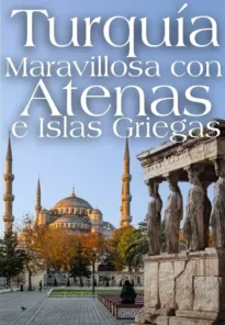 TURQUIA MARAVILLOSA CON ATENAS E ISLAS GRIEGAS