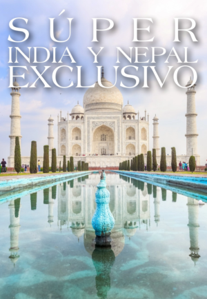 SÚPER INDIA Y NEPAL EXCLUSIVO