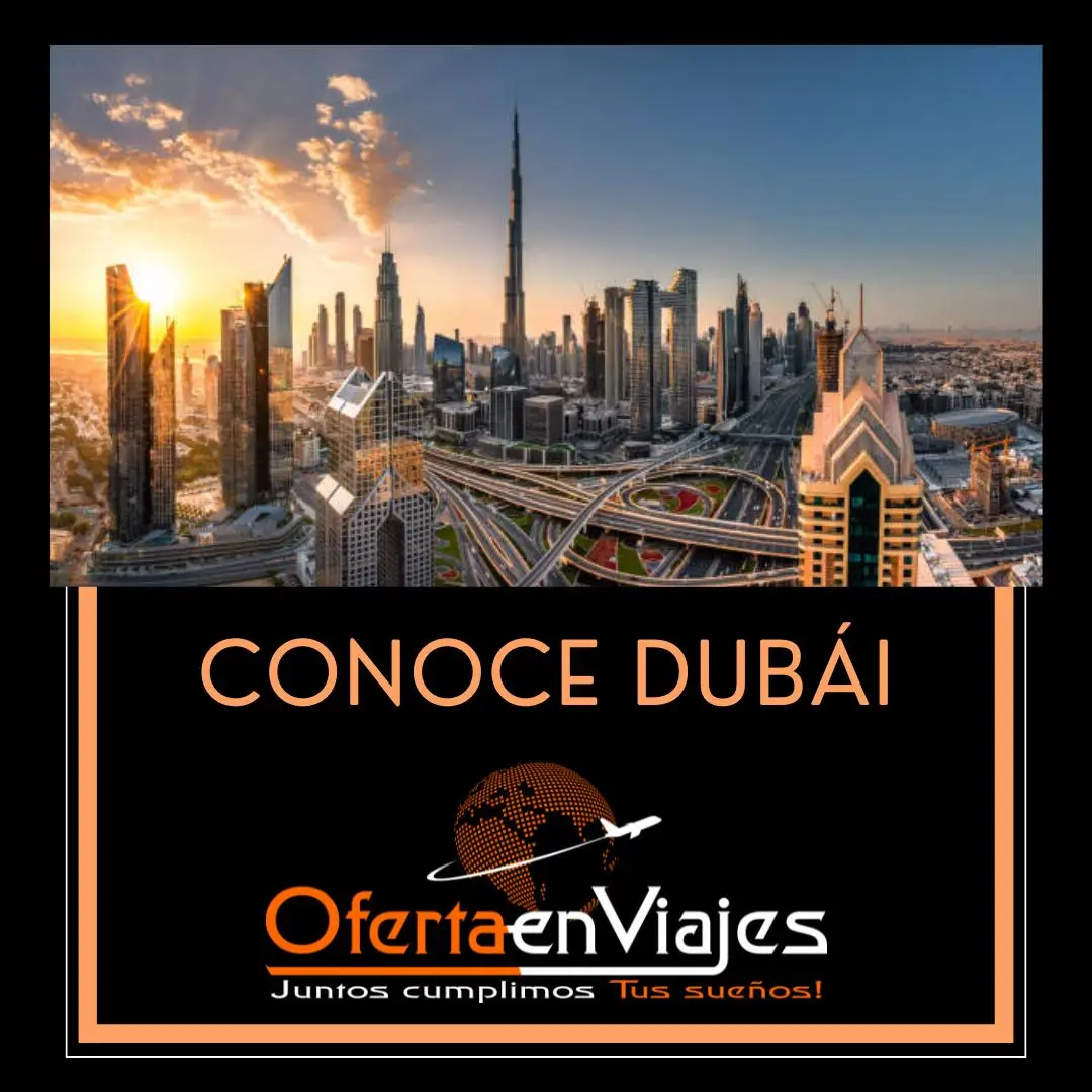 Viajar a Dubái con Oferta en Viajes es descubrir lujo, tradición y desierto. Paquetes a Emiratos Árabes Unidos desde México con experiencias únicas.