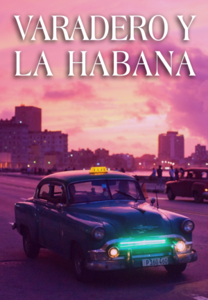 Varadero y La Habana une mar turquesa e historia. Viajar a Cuba con Oferta en Viajes con cultura, música y sabor caribeño. ¡Cotiza ahora!