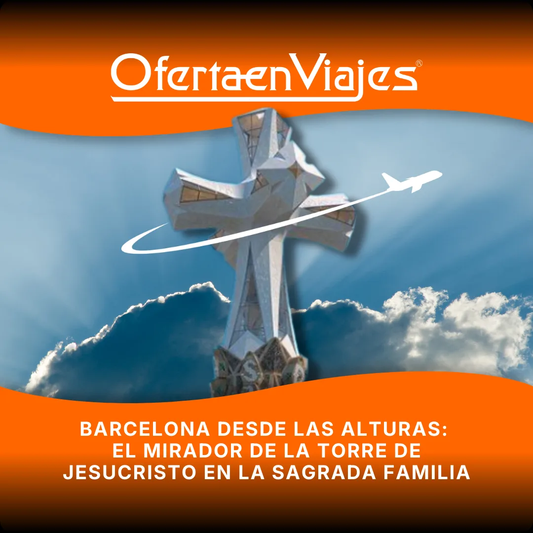 Descubre el mirador de la torre de Jesucristo en la Sagrada Familia Barcelona y su vista única de la ciudad.