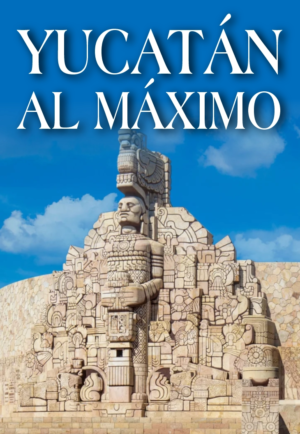 Yucatán al Máximo