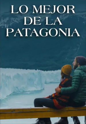 lo Mejor de la Patagonia 01
